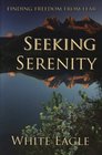 Seeking Serenity Finding Freedom From Fear
