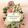 The Forbidden Garden A Novel