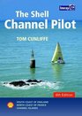 The Shell Channel Pilot South Coast of England North Coast of France Channel Islands