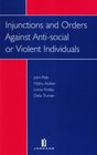 Injunctions and Orders Against Antisocial or Violent Individuals