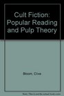 Cult Fiction Popular Reading and Pulp Theory