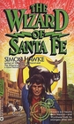 The Wizard of Santa Fe (Wizard of 4th Street, Bk 6)