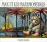 Max et les Maximonstres : French edition of Where the Wild Things Are