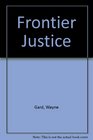 Frontier Justice