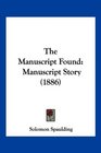 The Manuscript Found Manuscript Story