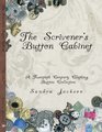 The Scrivener's Button Cabinet A Twentieth Century Clothing Button Collection