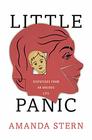 Little Panic Dispatches from an Anxious Life