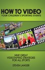 How to Video Your Children's Sporting Events