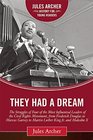 They Had a Dream The Struggles of Four of the Most Influential Leaders of the Civil Rights Movement from Frederick Douglass to Marcus Garvey to  X