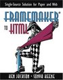 FrameMaker  to HTML SingleSource Solution for Paper and Web