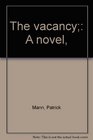 The vacancy A novel