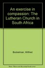 An exercise in compassion The Lutheran Church in South Africa