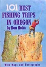 The 101 Best Fishing Trips in Oregon