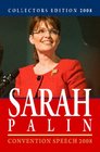 Collectors Edition 2008 Sarah Palin  Convention Speech 2008 Convention Speech 2008  First Weekly Radio Address