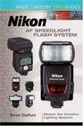 Magic Lantern PRO Guides Nikon AF Speedlight Flash System Master the Creative Lighting System