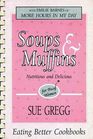 Soups  muffins Nutritious and delicious  for busy women