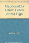 Macdonald's Farm Learn About Pigs