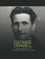 George Orwell The Life and Legacy of One of the 20th Centurys Most Famous Authors