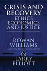 Crisis and Recovery Ethics Economics and Justice
