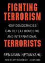 Fighting Terrorism How Democracies Can Defeat Domestic and International Terrorism