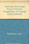 Teaching Technology from a Feminist Perspective A Practical Guide