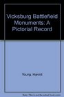 Vicksburg Battlefield Monuments A Pictorial Record