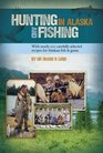 Hunting and Fishing in Alaska