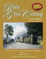 The Rails to Glyn Ceiriog The History of the Glyn Valley Tramway 1857  1903