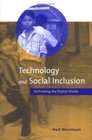 Technology and Social Inclusion Rethinking the Digital Divide