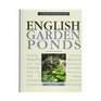 English Garden Ponds A Beginner's Guide