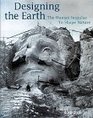 Designing the Earth The Human Impulse to Shape Nature