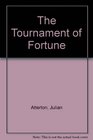 The Tournament of Fortune