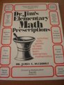 Dr Jim's Elementary Math Prescriptions
