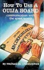 How to Use Ouija Board: Communication With the Spirit World
