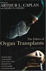 The Ethics of Organ Transplants: The Current Debate (Contemporary Issues (Buffalo, N.Y.).)