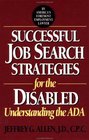Successful Job Search Strategies for the Disabled Understanding the ADA