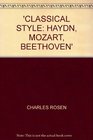 CLASSICAL STYLE HAYDN MOZART BEETHOVEN