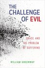 The Challenge of Evil Grace and the Problem of Suffering