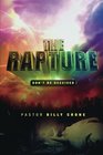 The Rapture Don't Be Deceived
