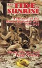 The Tide at Sunrise A History of the RussoJapanese War 190405
