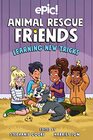 Animal Rescue Friends: Learning New Tricks (Volume 3)