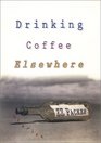 Drinking Coffee Elsewhere (Alex Awards (Awards))