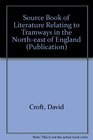 Source Book of Literature Relating to Tramways in the Northeast of England