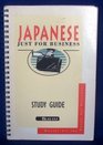 Japanese Just for Business Study Guide