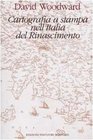 Cartografia a stampa nell'Italia del Rinascimento Produttori distributori e destinatari