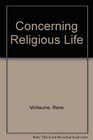 Concerning Religious Life