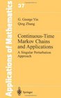 ContinuousTime Markov Chains and Applications A Singular Perturbation Approach
