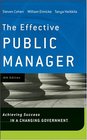 The Effective Public Manager Achieving Success in a Changing Government