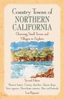 Country Town of Northern California Charming Small Towns and Villages to Explore