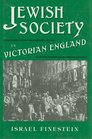 Jewish Society in Victorian England Collected Essays